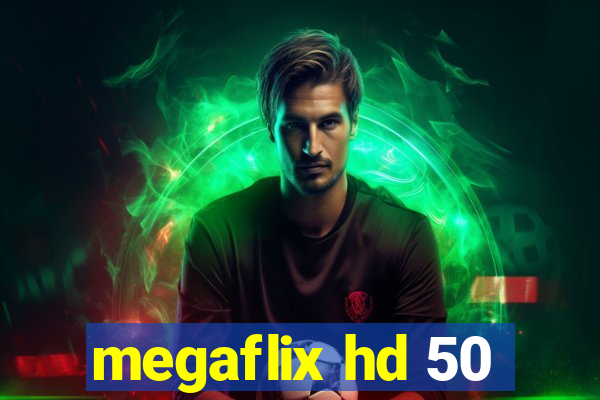 megaflix hd 50